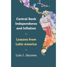 (영문도서)Central Bank Independence and Inflation: Lessons from Latin America Hardcover, Georgetown University Press, English, 9781647126872 Georgetown University Press, English, 9781647126872