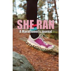 (영문도서)She Ran: A Marathoner's Journal Paperback, Kaleidoblaze, English, 9798989957095