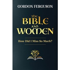 (영문도서)The Bible and Women Paperback, Illumination Publishers Intl., English, 9781958723265