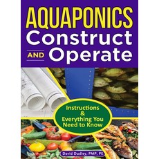 (영문도서) Aquaponics Construct and Operate Hardcover, Howard Books, English, 9781684890262
