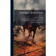 (영문도서)Joseph E. Johnston Hardcover, Hutson Street Press, English, 9781023808477