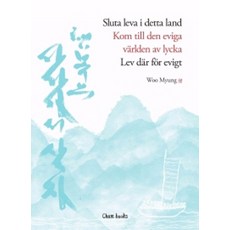 Sluta leva i detta land Kom till den eviga varlden av lycka Lev dar for evigt, Cham Books