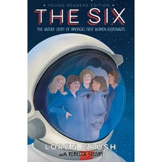 (영문도서)The Six -- Young Readers Edition: The Untold Story of America's First Women Astr... Paperback, Simon & Schuster Books for ..., English, 9781534497054