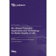 (영문도서) Bio-Based Polymers' Application and Technology for Better Quality of Life Hardcover, Mdpi AG, English, 9783725813728