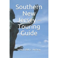 (영문도서) Southern New Jersey - Touring Guide Paperback, Independently Published, English, 9781088813133