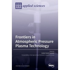 (英文圖書)Frontiers in Atmospheric Pressure Plasma Technology 精裝版, Mdpi AG, 英文