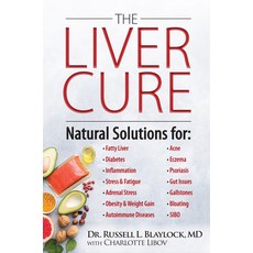 The Liver Cure: Natural Solutions for Liver Health to Target Symptoms of Fatty Liver Disease Autoim... Hardcover, Humanix Books, English, 9781630061357