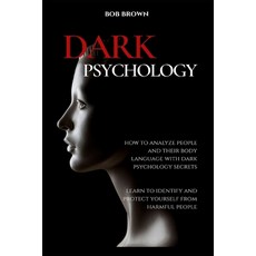 Dark Psychology: How to analyze people and their body language with dark psychology secrets. Learn t... Paperback, Andromeda Publishing Ltd, English, 9781914128837