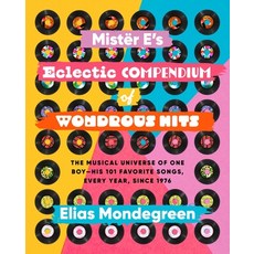 (영문도서)Mistër E's Eclectic Compendium of Wondrous Hits: The Musical Universe of One Boy... Paperback, Beaver's Pond Press, English, 9781643435718