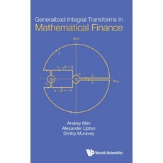 (영문도서) Generalized Integral Transforms in Mathematical Finance Hardcover, World Scientific Publishing..., English, 9789811231735