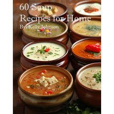 (영문도서) 60 Soup Recipes for Home Paperback, Marick Booster, English, 9798869189325