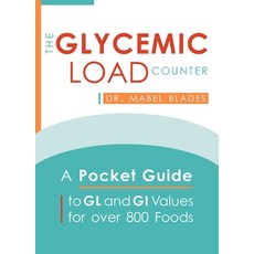 (영문도서) The Glycemic Load Counter: A Pocket Guide to Gl and GI Values for Over 800 Foods Paperback, Ulysses Press, English, 9781646042494