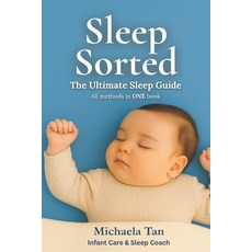 (영문도서)Sleep Sorted: The Ultimate Sleep Guide for Exhausted Parents: Every Sleep Traini... Paperback, Independently Published, English, 9798275644418