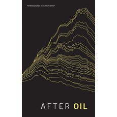 After Oil Paperback, Petrocultures Research Group