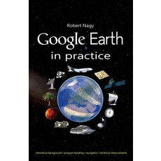 (영문도서) Google Earth in practice Paperback, Becomeshakeaspeare.com, English, 9789388573849