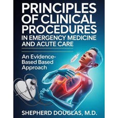 (英文圖書)Principles of Clinical Procedures in Emergency Medicine and Acute Care: An Evide... 平裝版, Independently Published, 英文