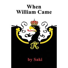 When William Came Paperback, Independently Published