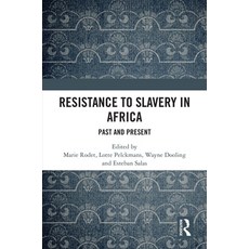 (영문도서)Resistance to Slavery in Africa: Past and Present Hardcover, Routledge, English, 9781041297857 Routledge, English, 9781041297857