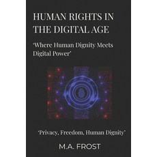 (영문도서)Human Rights in the Digital Age: Where Human Dignity Meets Digital Power Paperback
