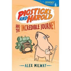 Pigsticks and Harold and the Incredible Journey, Candlewick Press (MA)