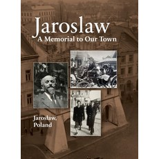 (영문도서) Jaroslaw Book: a Memorial to Our Town Hardcover, Jewishgen.Inc, English, 9781954176225