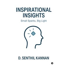 (英文圖書)Inspirational Insights: Small Sparks Big Light 平裝版, Notion Press, 英文