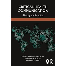(영문도서)Critical Health Communication: Theory and Practice Paperback, Routledge, English, 9781032725536
