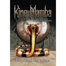 (영문도서)King Mamba: A Crime Novel Hardcover, Theodore Lane Miller, English, 9798998891038