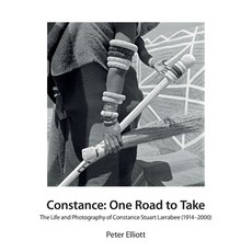 (영문도서) Constance: One Road to Take: The Life and Photography of Constance Stuart Larrabee (1914-2000) Paperback, Independently Published, English, 9781720258063