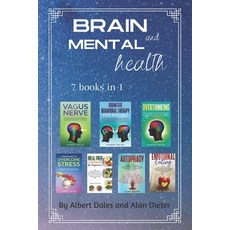 Brain and Mental Health: 7 books in 1. Vagus Nerve + Cognitive Behavioral Therapy for Anxiety + Over... Paperback, Independently Published