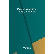 (영문도서) Punch Cartoons of the Great War Paperback, Alpha Edition, English, 9789362926791