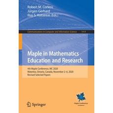 (영문도서) Maple in Mathematics Education and Research: 4th Maple Conference MC 2020 Waterloo Ontario... Paperback, Springer, English, 9783030816971
