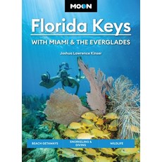 (영문도서)Moon Florida Keys: With Miami & the Everglades: Beach Getaways Snorkeling & Div... Paperback, Moon Travel, English, 9798886471779