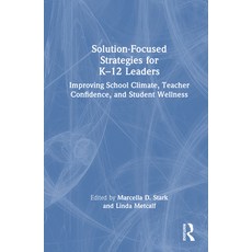 (英文圖書)Solution-Focused Strategies for K-12 Leaders: Improving School Climate Teacher... 精裝版, Routledge, 英文