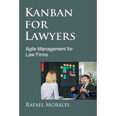 Kanban for Lawyers: Agile Management for Law Firms Paperback, Independently Published, English, 9798581022702