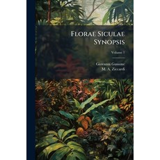 (英文圖書)Florae Siculae Synopsis: Exhibens Plantas Vasculares In Sicilia Insulisque Adjac... 平裝版, Nabu Press, English, Paperback
