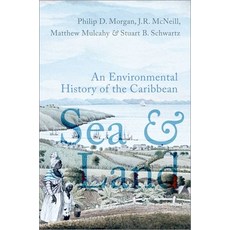 (영문도서) Sea and Land: An Environmental History of the Caribbean Hardcover, Oxford University Press, USA, English, 9780197555446