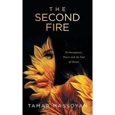 (영문도서)The Second Fire: Perimenopause Power and the End of Shame Hardcover, Balboa Press, English, 9798765267462 Balboa Press, English, 9798765267462