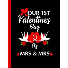 (영문도서) Our 1st Valentines Day as Mrs & Mrs: Ruled Note Book Paperback, Independently Published, English, 9781795066662
