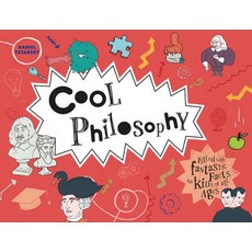 Cool Philosophy: Filled with Fantastic Facts for Kids of All Ages Hardcover, Protico