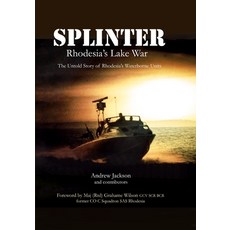 (영문도서) Splinter: Rhodesia's Lake War Paperback, Lulu.com, English, 9781304728807