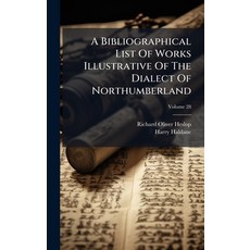 (英文圖書)A Bibliographical List Of Works Illustrative Of The Dialect Of Northumberland 精裝版, Hutson Street Press, 英文
