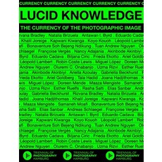 (영문도서) Lucid Knowledge: The Currency of the Photographic Image Paperback, Hatje Cantz, English, 9783775753104
