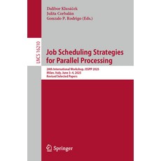 (外文書)Job Scheduling Strategies for Parallel Processing: 28th International Workshop J... Paperback, Springer, English