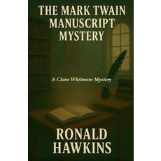 (영문도서)The Mark Twain Manuscript Mystery Paperback, Independently Published, English, 9798269734071
