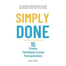 (영문도서)Simply done: 15 Proven Techniques to beat Procrastination Paperback, Independently Published, English, 9798282459654