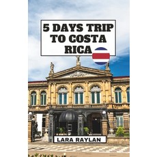 (영문도서) 5 Days in Costa Rica: The Jungle Dreams Paperback, Independently Published, English, 9798884930346