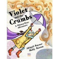 (영문도서) Violet and the Crumbs: A Gluten-Free Adventure Hardcover, Northsouth Books, English, 9780735844858