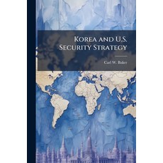 (영문도서)Korea and U.S. Security Strategy Paperback, Hutson Street Press, English, 9781025094731