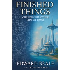 (영문도서)Finished Things: Chasing the Other Side of Done Paperback, Expeditionaire, English, 9780997660135